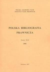 Polska Bibliografia Prawnicza zeszyt XLII 2006 - Ewa Łętowska