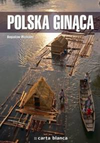 Polska ginąca - Bogusław Michalec