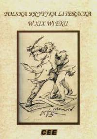 Polska krytyka literacka w XIX wieku - Mirosław Strzyżewski