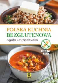 Polska kuchnia bezglutenowa - Agata Lewandowska