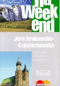Polska na weekend. Jura Krakowsko - Częstochowska