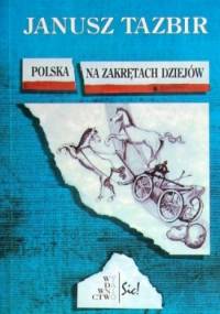 Polska na zakrętach dziejów - Janusz Tazbir