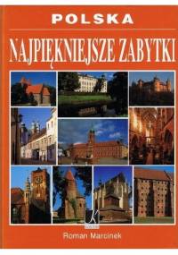 Polska. Najpiękniejsze zabytki - Roman Marcinek