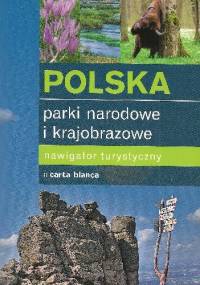 Polska. Parki narodowe i krajobrazowe - praca zbiorowa, Paweł Zalewski
