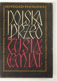 Polska przed tysiącem lat - Witold Hensel