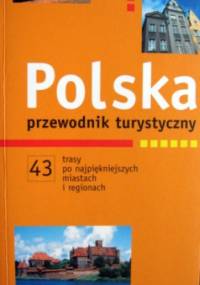 Polska. Przewodnik turystyczny - praca zbiorowa