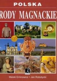 Polska. Rody magnackie - Marek Eminowicz, Jan Robotycki