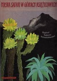 Polska safari w Gorach Księżycowych - Tadeusz Bernadzikiewicz