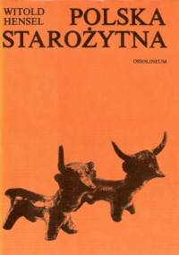 Polska starożytna - Witold Hensel