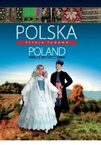 Polska. Stroje ludowe - Elżbieta Piskorz-Branekova