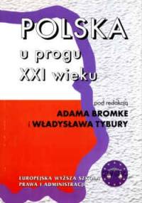 Polska u progu XXI wieku - Adam Bromke, Władysław Tybura