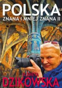 Polska znana i mniej znana II - Elżbieta Dzikowska
