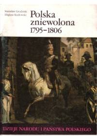 Polska zniewolona 1795-1806 - Stanisław Grodziski, Eligiusz Kozłowski