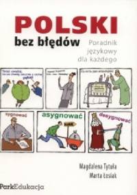 Polski bez błędów. Poradnik językowy dla każdego - Marta Łosiak