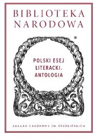 Polski esej literacki. Antologia - Jan Tomkowski