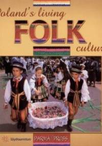 Polski folklor żywy, wersja angielska - Anna Sieradzka