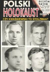 Polski Holocaust Czy Kwaśniewski to Stolzman? - Leszek Bubel