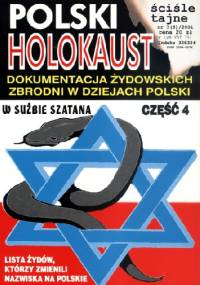 Polski Holocaust. Dokumentacja zbrodni żydowskich w dziejach Polski.