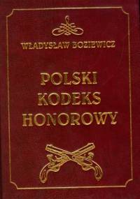 Polski kodeks honorowy - Władysław Boziewicz