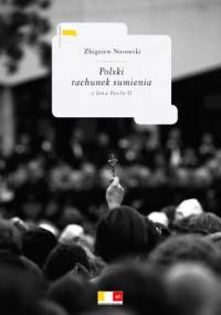 Polski rachunek sumienia z Jana Pawła II - Zbigniew Nosowski