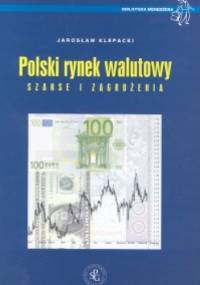Polski rynek walutowy - Jarosław Klepacki