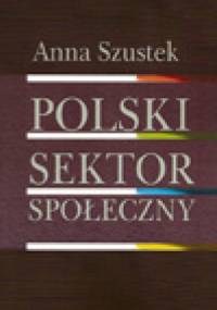 Polski sektor społeczny - Anna Szustek