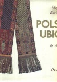 Polski ubiór do 1864 roku - Magdalena Bartkiewicz