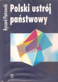 Polski ustrój państwowy - Ryszard Piotrowski