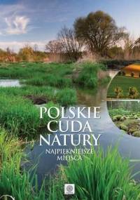 Polskie cuda natury. Najpiękniejsze miejsca - Michał Duława