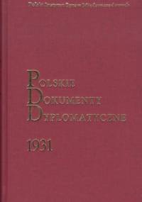Polskie Dokumenty Dyplomatyczne 1931 - Mariusz Wołos
