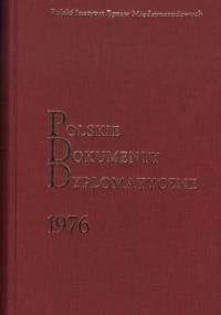 Polskie Dokumenty Dyplomatyczne 1976 - Piotr Długołęcki