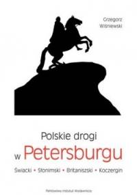Polskie drogi w Petersburgu. - Grzegorz Wiśniewski
