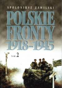 Polskie Fronty 1918-1945, tom 2 - Apoloniusz Zawilski
