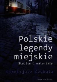 Polskie legendy miejskie - Dionizjusz Czubala