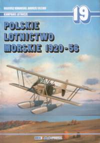 Polskie Lotnictwo Morskie 1920-56 - Mariusz Konarski, Andrzej Olejko