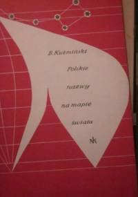 Polskie nazwy na mapie świata - Bolesław Kuźmiński