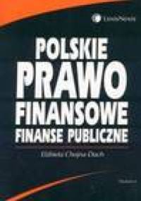 Polskie prawo finansowe Finanse publiczne - Elżbieta Chojna-Duch