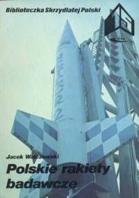 Polskie rakiety badawcze - Jacek Walczewski