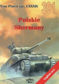 Polskie Shermany. Tank Power Vol.CXXXIV 391 - Janusz Ledwoch