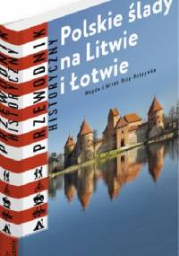 Polskie ślady na Litwie i Łotwie