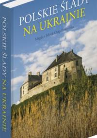 Polskie Ślady na Ukrainie - Magda i Mirek Osip-Pokrywka
