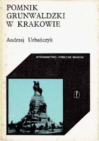 Pomnik Grunwaldzki w Krakowie - Andrzej Urbańczyk