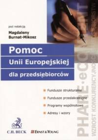 Pomoc Unii Europejskiej dla przedsiębiorców - Magdalena Burnat-Mikosz