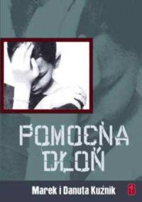 Pomocna dłoń - Marek i Danuta Kuźniak
