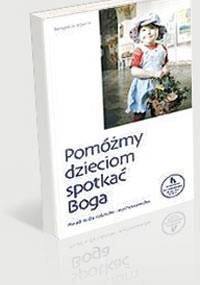 Pomóżmy dzieciom spotkać Boga - Scarpazza Benigno OFMConv