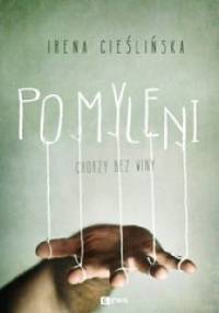 Pomyleni. Chorzy bez winy - Irena Cieślińska