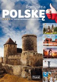 Pomysł na Polskę Ranking atrakcji - opracowanie zbiorowe