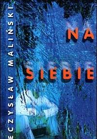 Pomysł na siebie - Mieczysław Maliński