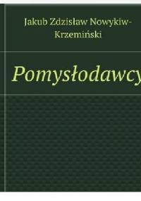 Pomysłodawcy - Jakub Nowykiw-Krzemiński