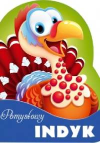 Pomysłowy indyk - Urszula Kozłowska